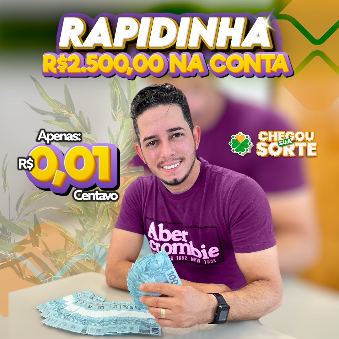 RAPIDINHA 2.500,00 NA CONTA 🤑